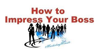 How to Impress Your Boss / #MarketingMinute 046 (Personal Branding / Marketing Yourself)