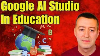 Using Google AI Studio in Education | Intro for Teachers & Students
