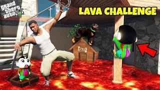 GTA 5 : FRANKLIN, SHINCHAN AND PINCHAN SURVIVING EXTREME LAVA CHALLENGE