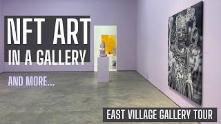 NFT Art in a gallery!? NYC East Village art gallery tour...