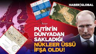 Putin Çıldırdı! Rusya'nın Herkesten Sakladığı Nükleer Üssü İfşa Oldu!