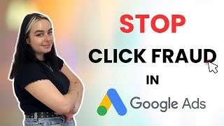 How to Stop Click Fraud in Google Ads | Protect Your Ad Campaigns from Invalid Clicks