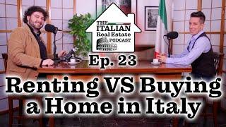 Buying VS Renting a Home in Italy