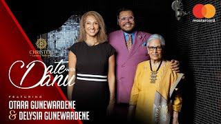 DATE WITH DANU | Otara Gunewardene & Delysia Gunewardene