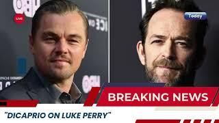 "Leonardo DiCaprio Remembers Luke Perry: A Starstruck First Impression & Lasting Legacy"