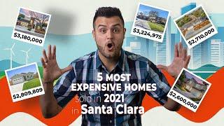 5 most expensive homes sold in Santa Clara (2021)