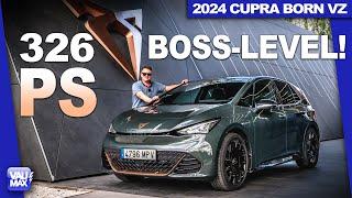 ️Endlich mit Power️2024 CUPRA Born VZ mit 240kw / 326 PS im Fahrbericht & Review