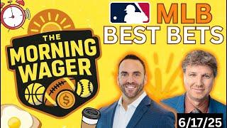 Top MLB Picks Today | MLB Baseball Predictions | Red Sox vs Mariners | The Morning Wager 6/17/25