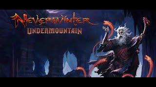 NeverWinter.Андермаунтин,прохождение компании.