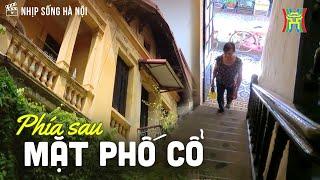 Phía sau mặt phố cổ: Có một nhịp sống Hà Nội thật khác | Nhịp sống Hà Nội