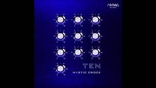 Mystic Crock - Ten (Continuous Mix)