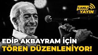 Edip Akbayram için Cemal Reşit Rey Konser Salonu'nda tören düzenlendi (4 Mart 2025)