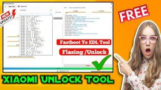 Xiaomi Tool Free 2024 | Xiaomi  MI Account Remove Tool 2024 | Xiaomi Fastboot To Edl Tool 2024