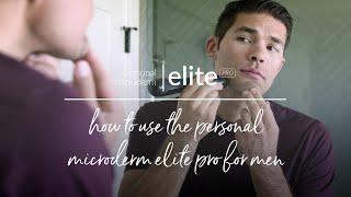 How To Use The Personal Microderm Elite Pro for Men