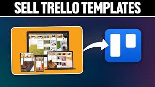 How To Sell Trello Templates 2024! (Full Tutorial)