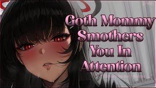 Goth Mommy Smothers You In Attention  [F4M] [Soft Dominant] [Gentle] [Mommy] [Possessive]