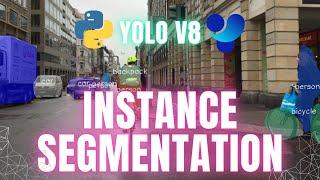 YOLOV8: Instance Segmentation on Custom Data | Step By Step Guide