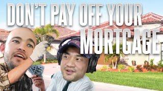 DON'T Pay Off Your Mortgage! YET | Jacked Of All Trades Finance Trading Podcast | Ep 9 Clip