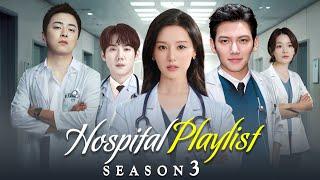 Hospital Playlist Season 3 (2025) – kim Ji Won , Ji Chang Wook, Yoo Yeon Seok & Jeon Mi Do Return!