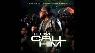 I Love to Call Him - Vincent Bohanan