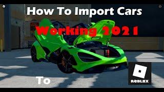 How to import Cars to roblox (working 2021)