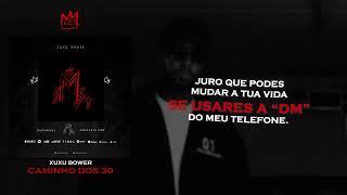 Xuxu Bower- Caminho dos 30