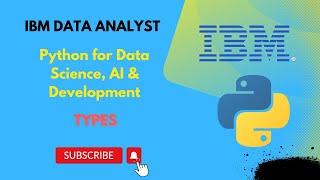 Data Types || Python for Data Science, AI & Development || IBM Data Analyst