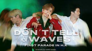 [4K 60p] 230329 강다니엘 'Don't Tell & WAVES' 라이브 직캠(KANG DANIEL) FIRST PARADE in HK