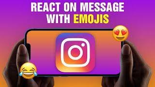 How To React On Instagram Message With Emojis