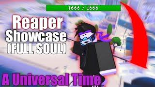 Reaper Showcase(FULL SOUL) - A Universal Time - Roblox