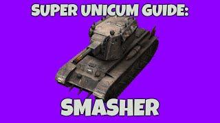 Super Unicum Guide #1: Smasher