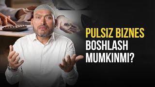 Pulsiz biznes boshlash mumkinmi?