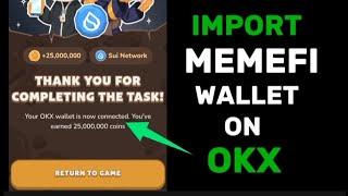 How to connect your MEMEFI WALLET to OKX | MEMEFI WALLET CONNECTION