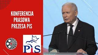 Konferencja prasowa Prezesa PiS J. Kaczyńskiego