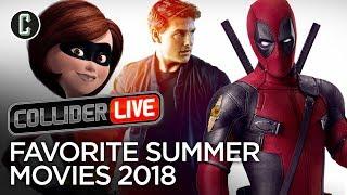 Favorite Summer Movies This Year + Crazy Friends - Collider Live #6