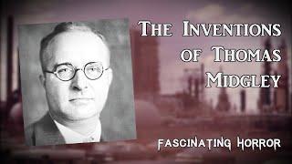 The Inventions of Thomas Midgley | A Short Documentary | Fascinating Horror