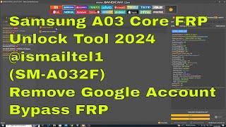 Samsung A03 Core FRP Unlock Tool 2024 @ismailtel1 (SM-A032F), Remove Google Account, Bypass FRP