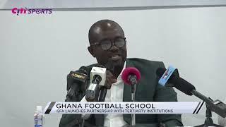 GFA launches the Ghana Football School project | Citi Sports