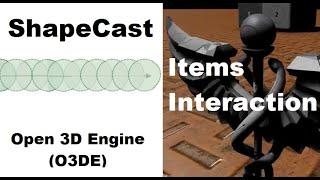 Open 3D Engine (O3DE): Shapecast and prefabs as items