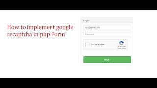 How to Implement Google reCaptcha in PHP Form