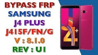 BYPASS FRP SAMSUNG J4 PLUS  ANDROID 8.1.0 / FRP J415FN U1