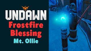 Frostfire Blessing Undawn Guide Mt. Ollie