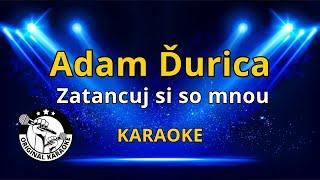 Adam Ďurica - Zatancuj si so mnou - Originál karaoke