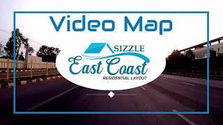 Video / Route map of Sizzle East Coast - A Residential Layout..