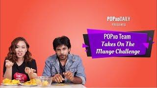 POPxo Team Takes On The Mango Challenge - POPxo