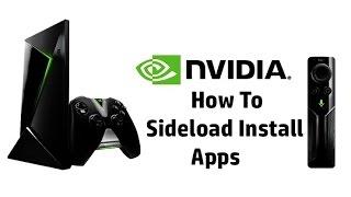 NVIDIA SHIELD TV How To Sideload Install Any App