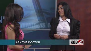 Ask the Doc: UNMH Dr. Anna Duran answers viewer questions
