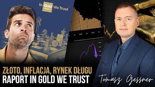 Złoto, inflacja, rynek długu - aktualizacja wykresów In Gold We Trust