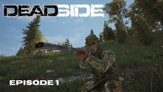 DEADSIDE | Ep.1 | Solo PVE Gameplay | Getting Started on a Random PVE Server