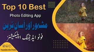 Top 10 Best Photo Editing Android App | Huzaifa Info Point | Hip